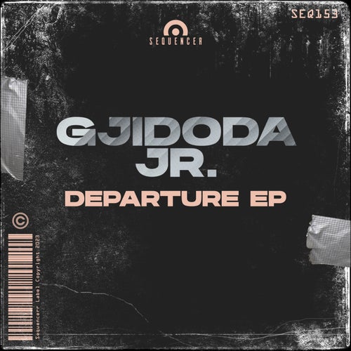 Gjidoda Jr. - Departure EP [SEQ153]